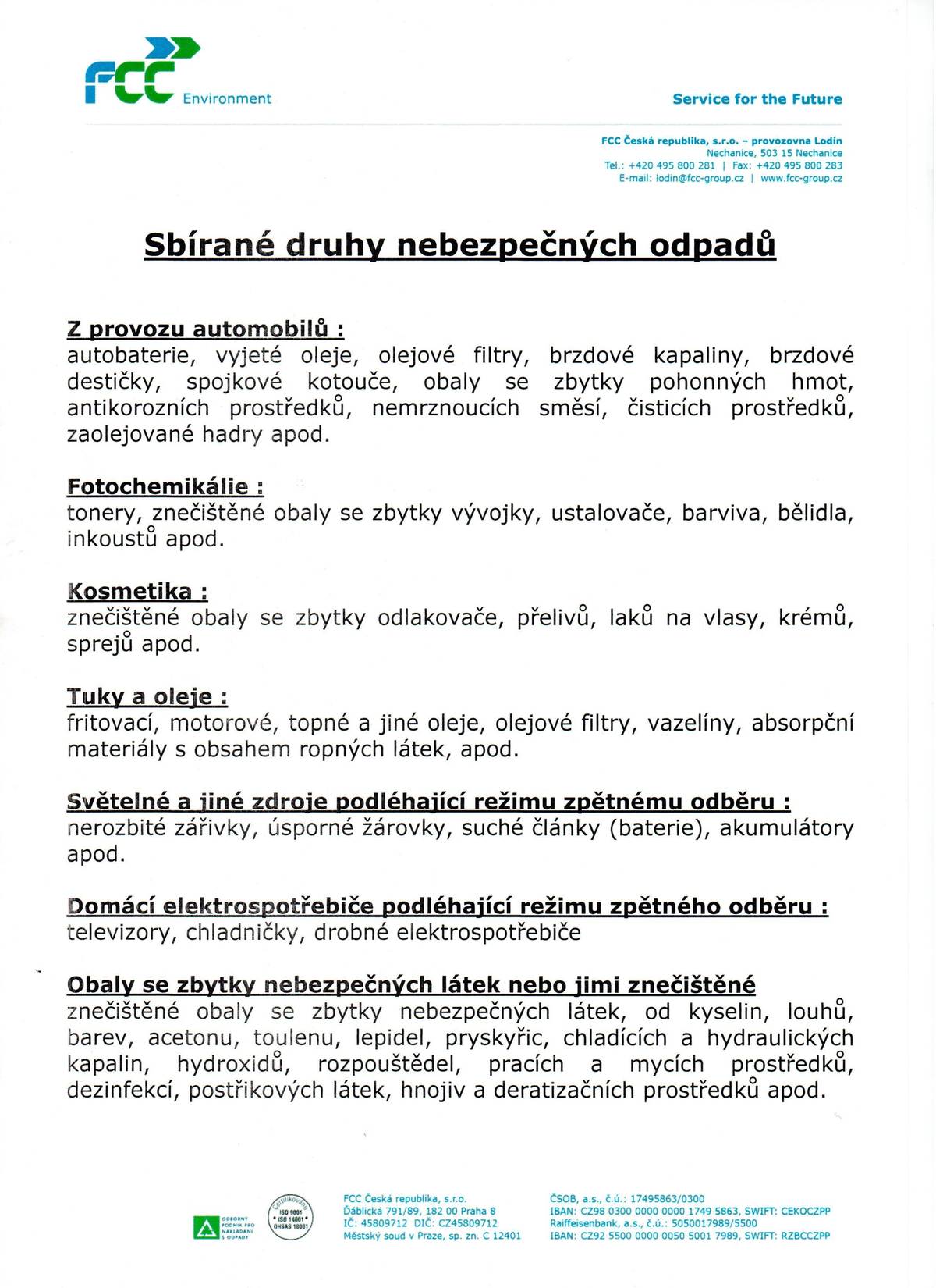 Dne 5.4.2025 bude  v Češově  a Liběšicích proveden svoz nebezpečného odpadu . Češov 12:05 -  12:15, Liběšice 12:20-12:25.  Bližší info na úřední desce.