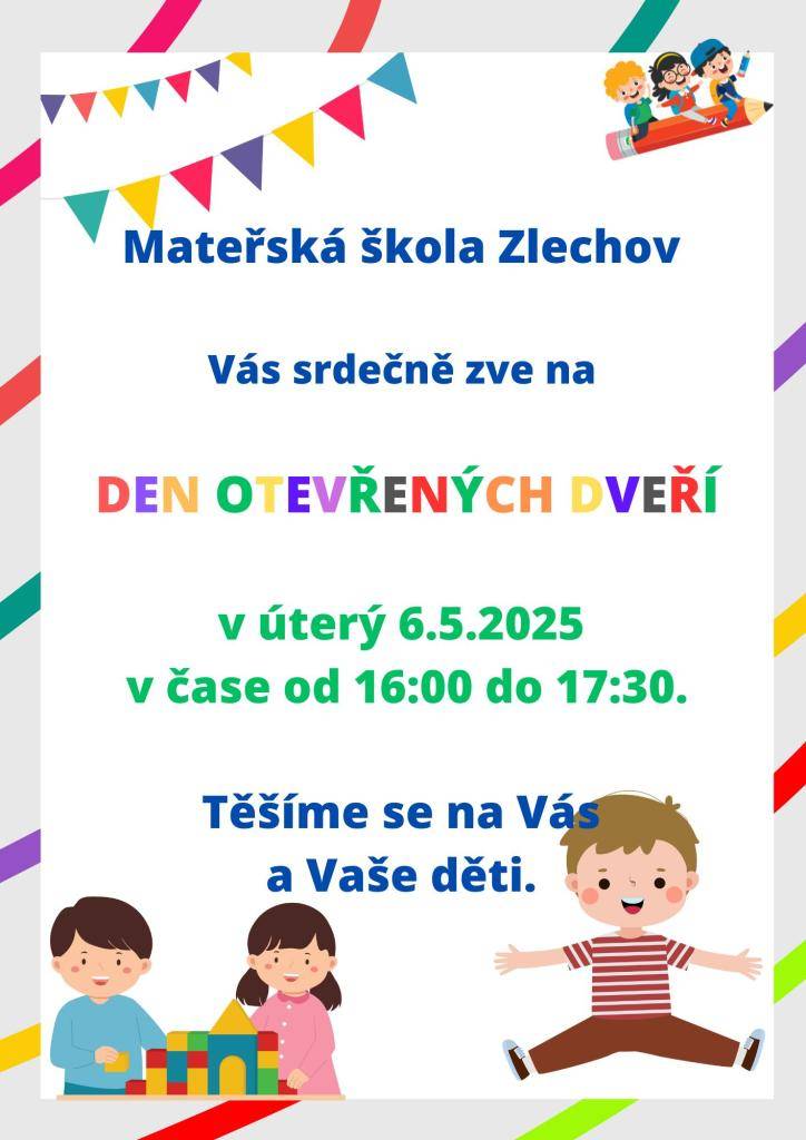 Mateřská škola Zlechov vás srdečně zve na den otevřených dveří, který se koná v úterý 6. května 2025 od 16:00 do 17:30.