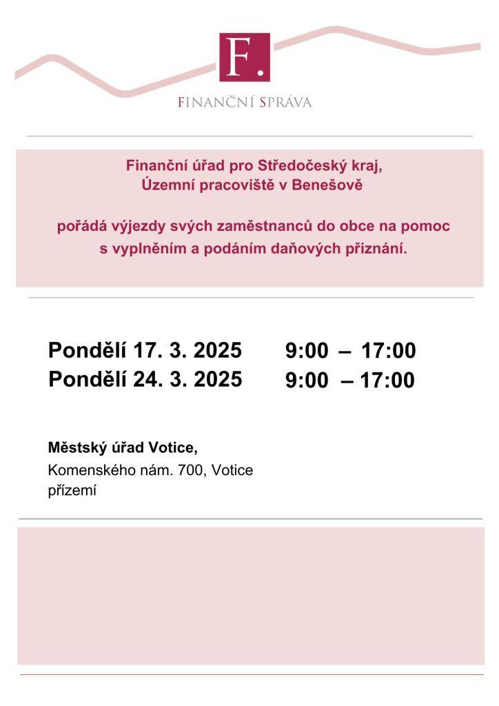 Ve dnech pondělí 17.3. a 24.3. od 9 do 17 hod. můžete využít v přízemí městského úřadu Votice výjezdní pracovníky finančního úřadu Benešov. Pomohou Vám s vyplněním a podáním daňových přiznání. Další obecné informace k daňovým přiznáním jsou v pdf souboru uvnitř zprávy.