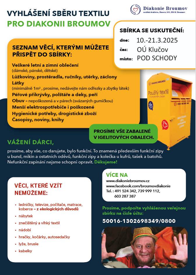 Diakonie Broumov vyhlašuje sběr textilu, který proběhne od 10. do 21. března 2025. Přispějte k pomoci potřebným darováním oblečení a dalších textilních výrobků. Akce je určena k podpoře charitativních aktivit organizace. Zapojte se a pomozte těm, kteří to nejvíce potřebují.