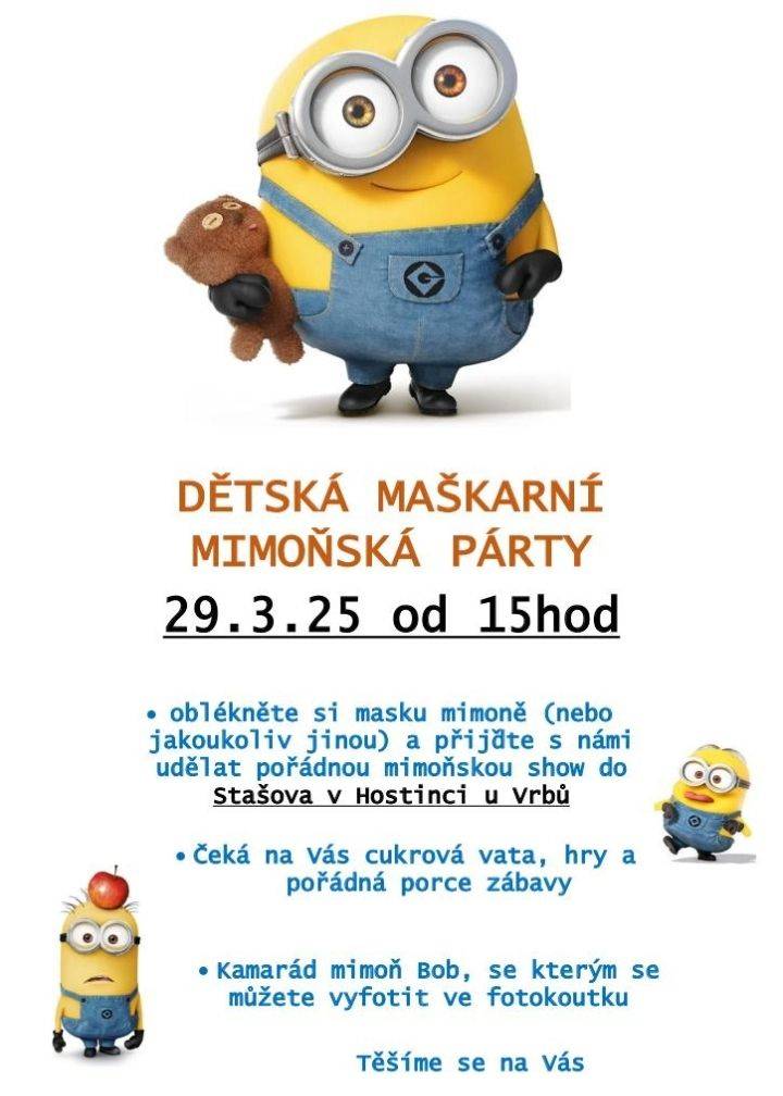 Vezměte své děti na super Mimoňskou párty, která se uskuteční v Hostinci u Vrbů 29.3. od 15:00   Všichni jste srdečně zváni.