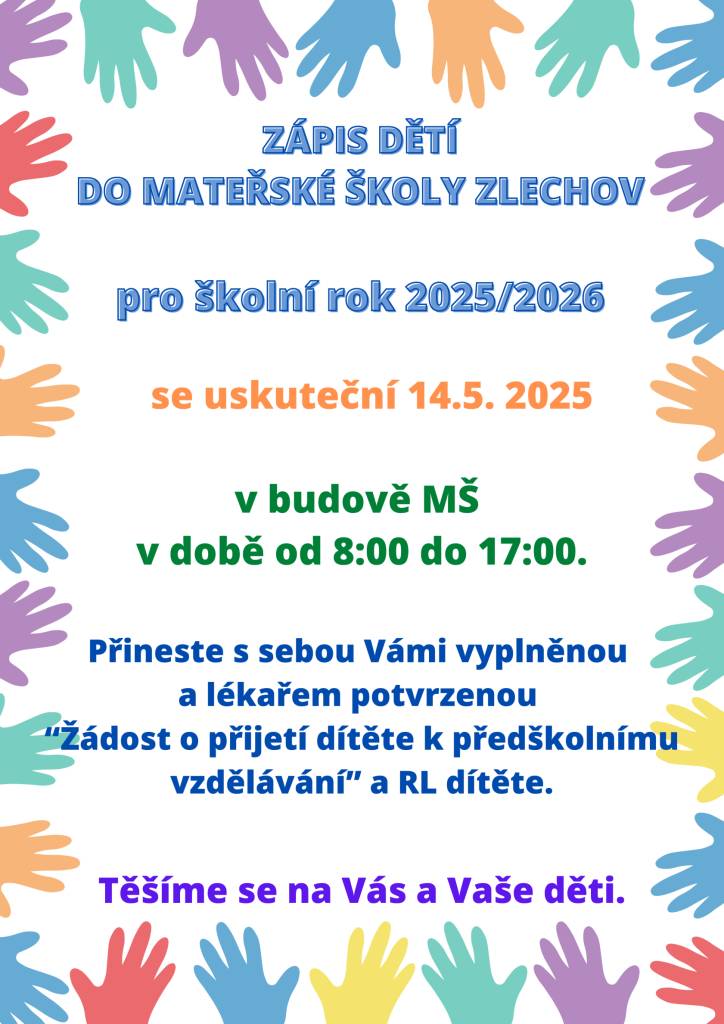 Dne 14. května 2025 se uskuteční zápis dětí do Mateřské školy Zlechov pro školní rok 2025/2026.