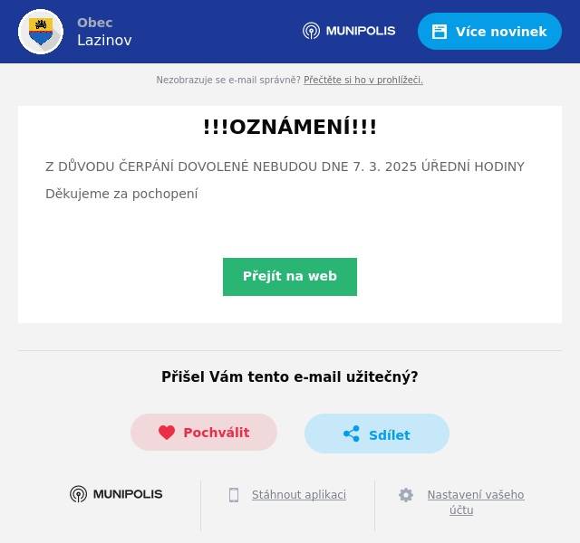 Z DŮVODU ČERPÁNÍ DOVOLENÉ NEBUDOU DNE 7. 3. 2025 ÚŘEDNÍ HODINY Děkujeme za pochopení 