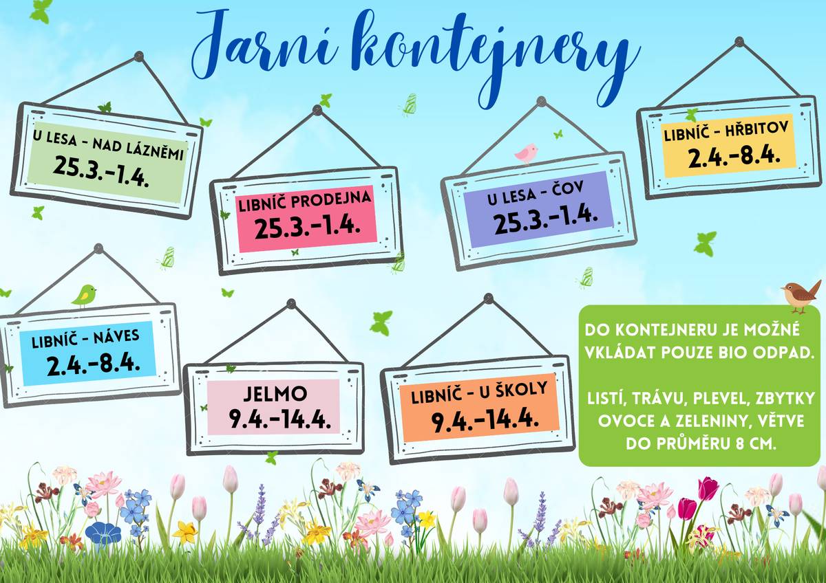 Od 25.3.2025 budou k dispozici v Libníči a v Jelmě kontejnery na BIO odpad. Více informací v přiloženém rozpise.