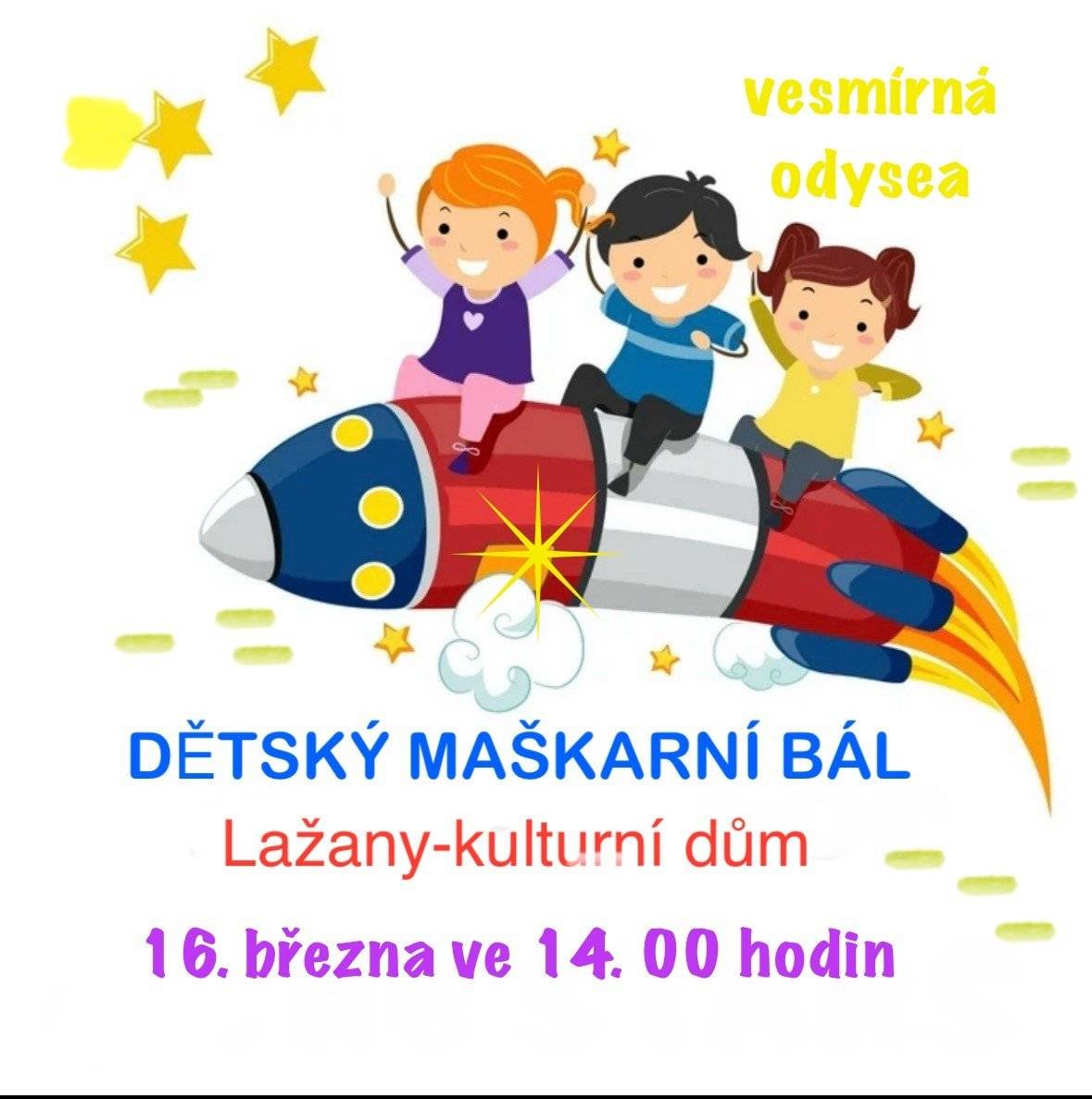 Obec Lažany zve všechny děti na maškarní bál, který se bude konat v neděli 16.3.2025 od 14:00 hod. v sále Kulturního domu v Lažanech.