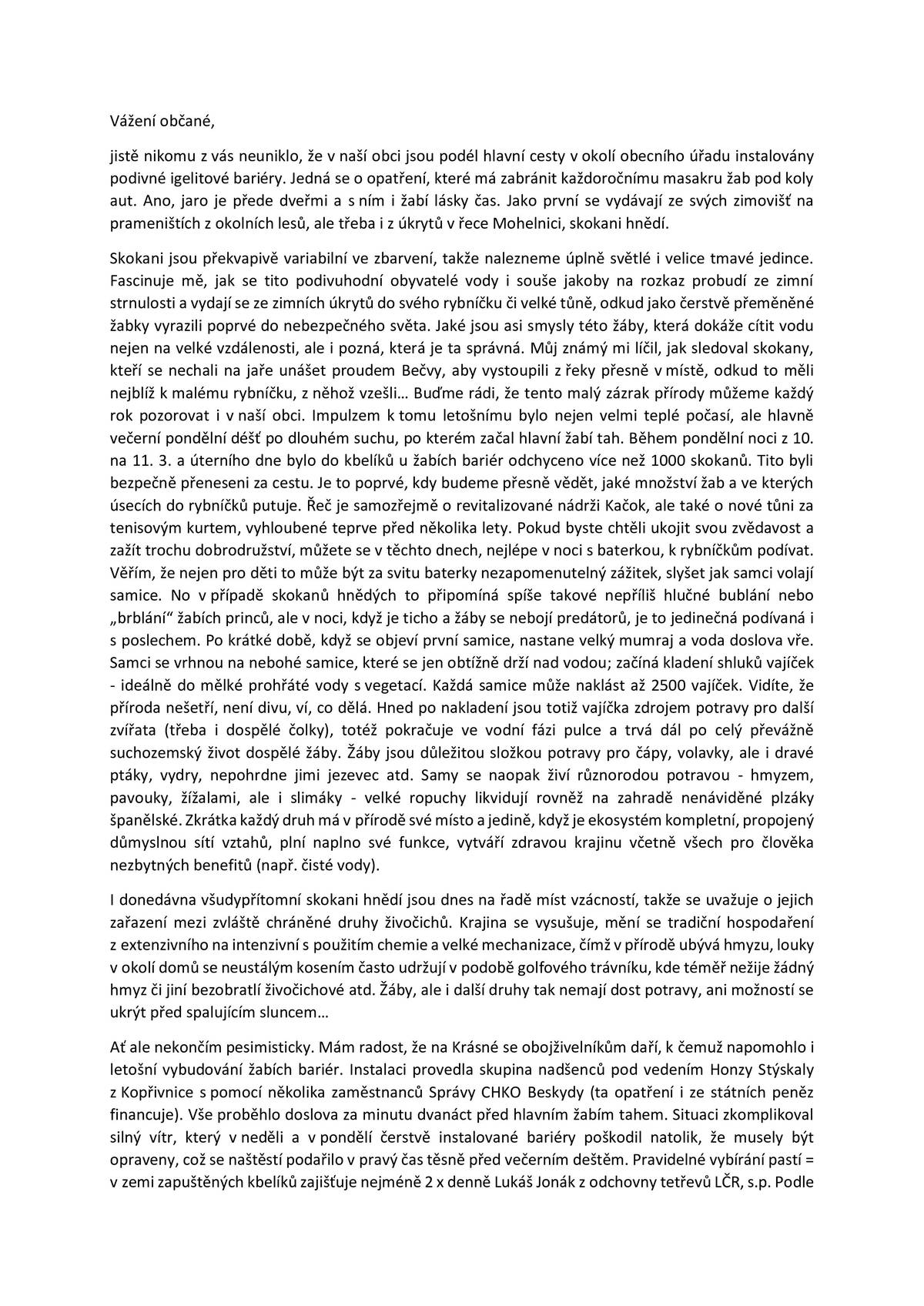 Drazí občané,  jistě jste si všimli žabích zábran v části obce Krásná - Mohelnice. Níže přikládáme článek k tomuto tématu přímo ze Správy CHKO Beskydy.