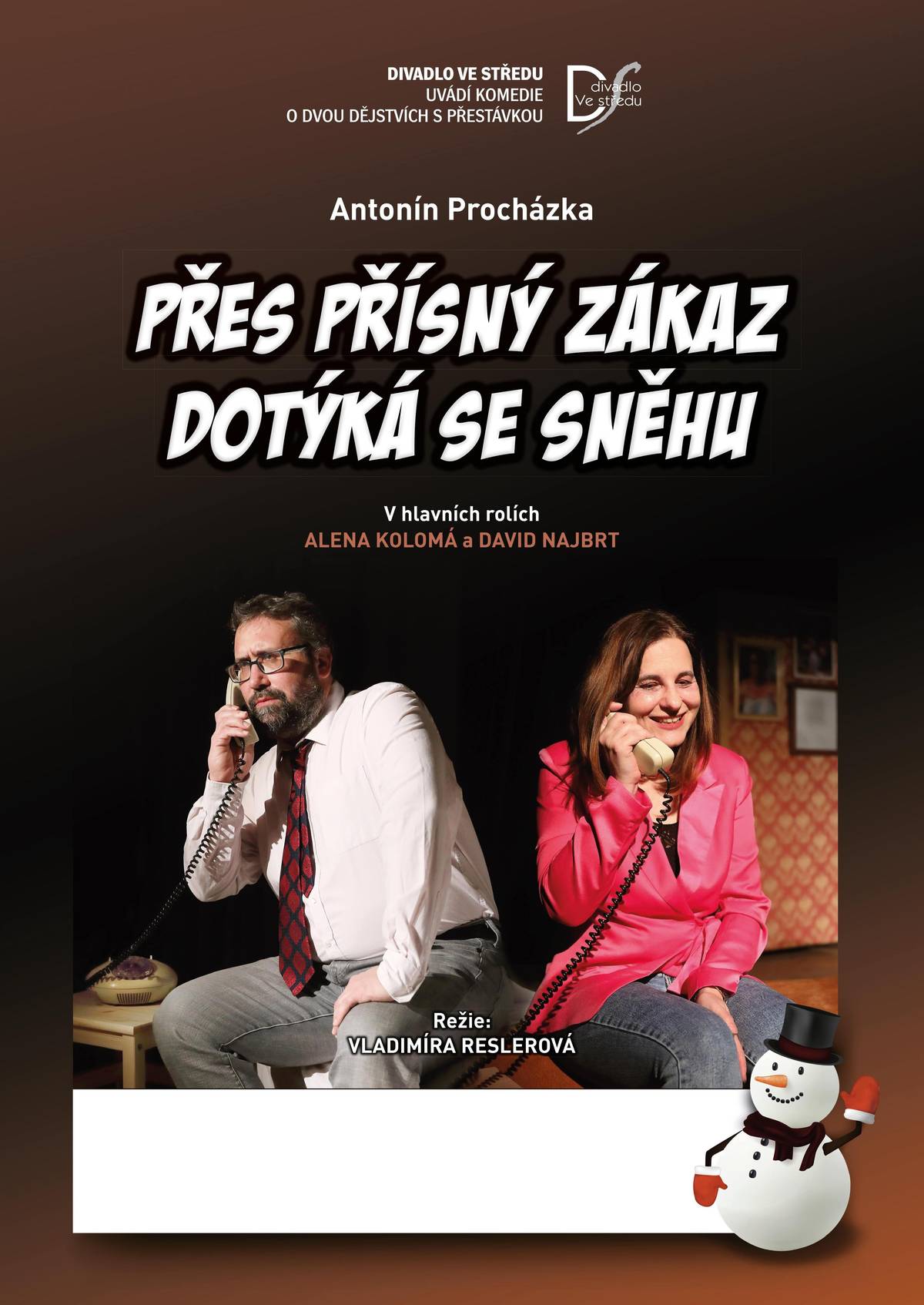 Obec Žichlínek a Divadlo Ve středu Vás srdečně zvou na divadelní představení, PŘES PŘÍSNÝ ZÁKAZ DOTÝKÁ SE SNĚHU. Pátek 14. 3. 2025 od 19:00 na sále v Žichlínku, vstupné 150 Kč.