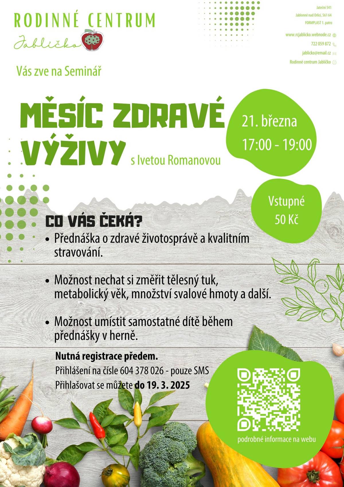 Rodinné centrum Jablíčko zve na seminář "Měsíc zdravé výživy". 21. března od 17 do 19 hodin. Nutno přihlásit se předem.