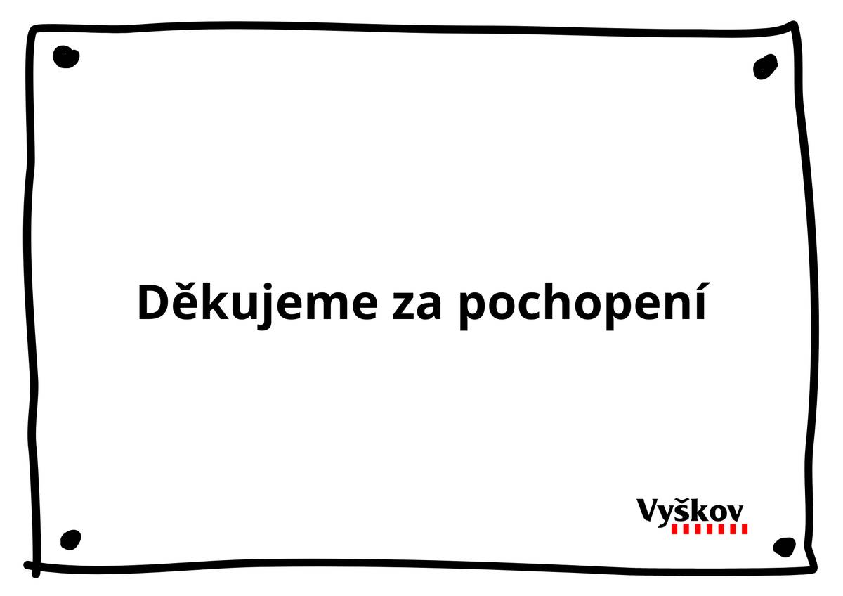 Ve čtvrtek 20. března bude Městský úřad Vyškov z technických důvodů uzavřen. Prosíme občany, aby si své záležitosti přišli vyřídit v jiném termínu, kdy jim budou pracovníci úřadu plně k dispozici.  Zároveň oznamujeme, že ve dnech 19.-21. března bude Turistické informační centrum z důvodu malování zavřeno.