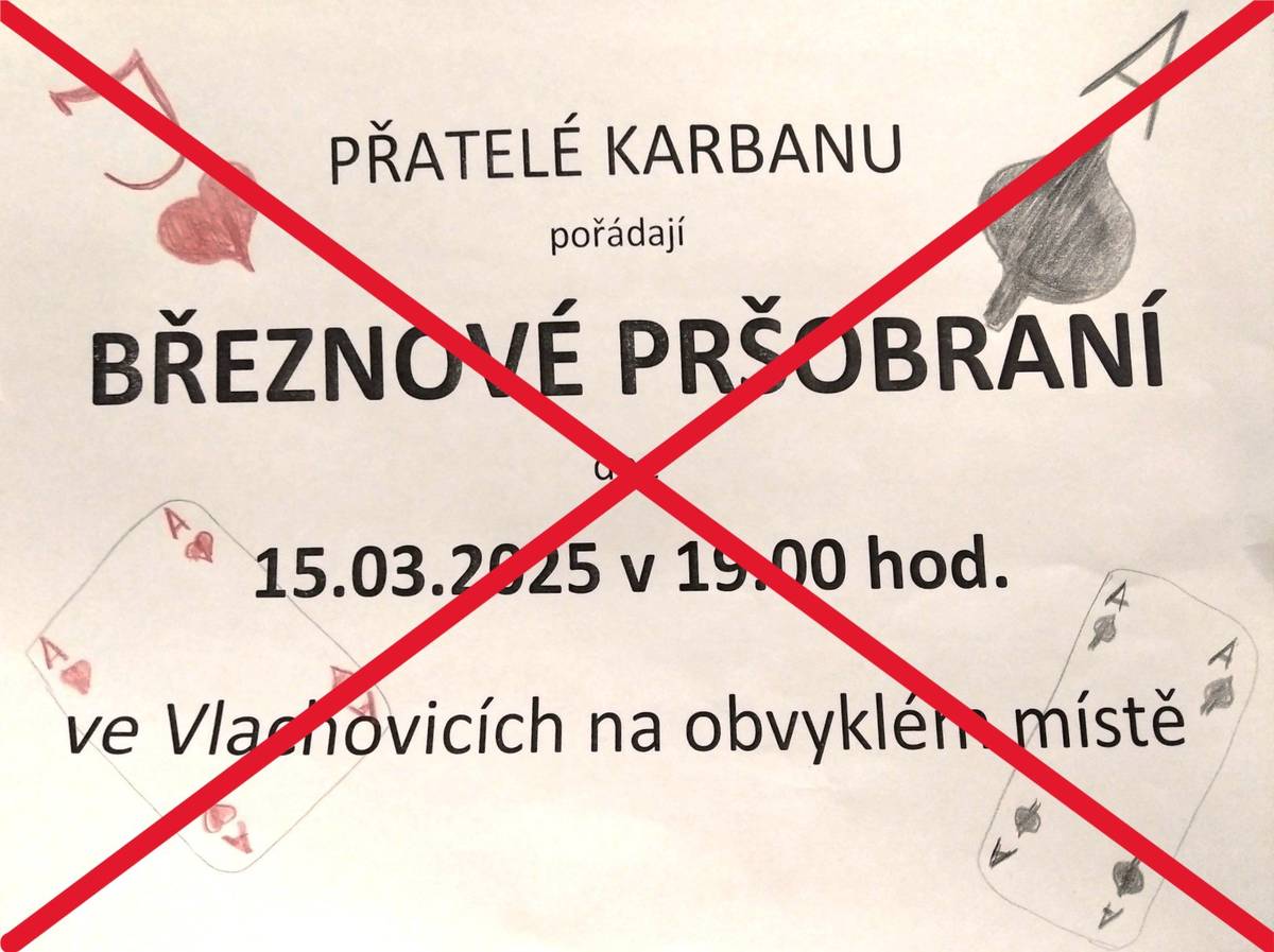 Pršobraní, plánované na tuto sobotu (15.3.), je v tomto termínu zrušeno.