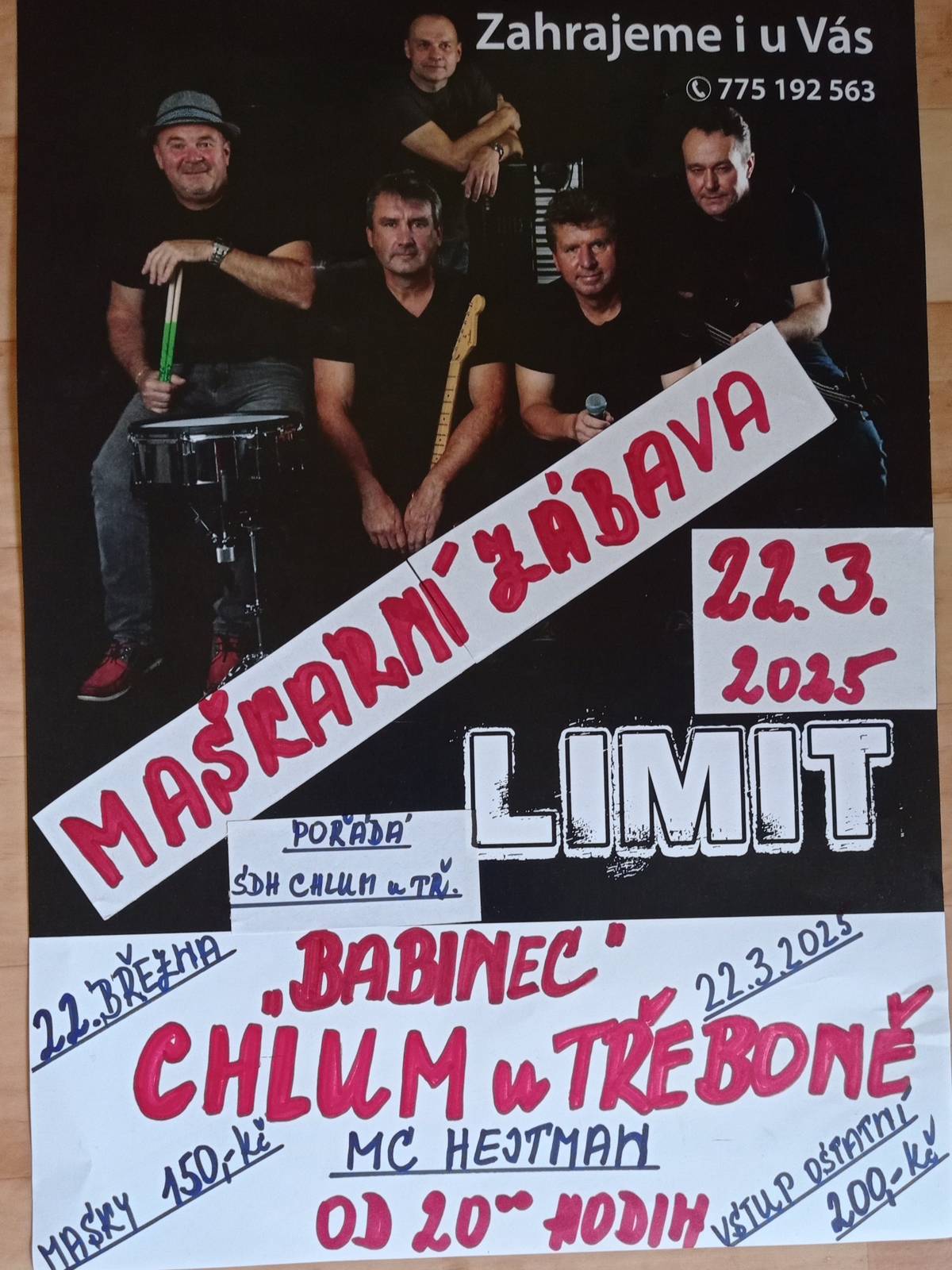 SDH Chlum u Třeboně zve na Babinec 22. 3. 2025 od 20.00 v MC Hejtman. Vstup - maska 150 Kč, ostatní 200 Kč. Hraje kapela LIMIT.