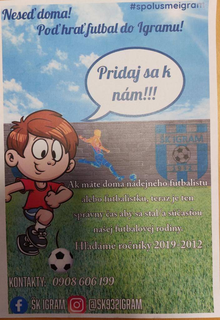 Pridaj sa k nám !!! Ak máte doma nádejného futbalistu/ku ročník 2019 - 2012, teraz je ten správny čas aby sa stal/a súčasťou našej futbalovej rodiny.    Kontakt 0908 606 199