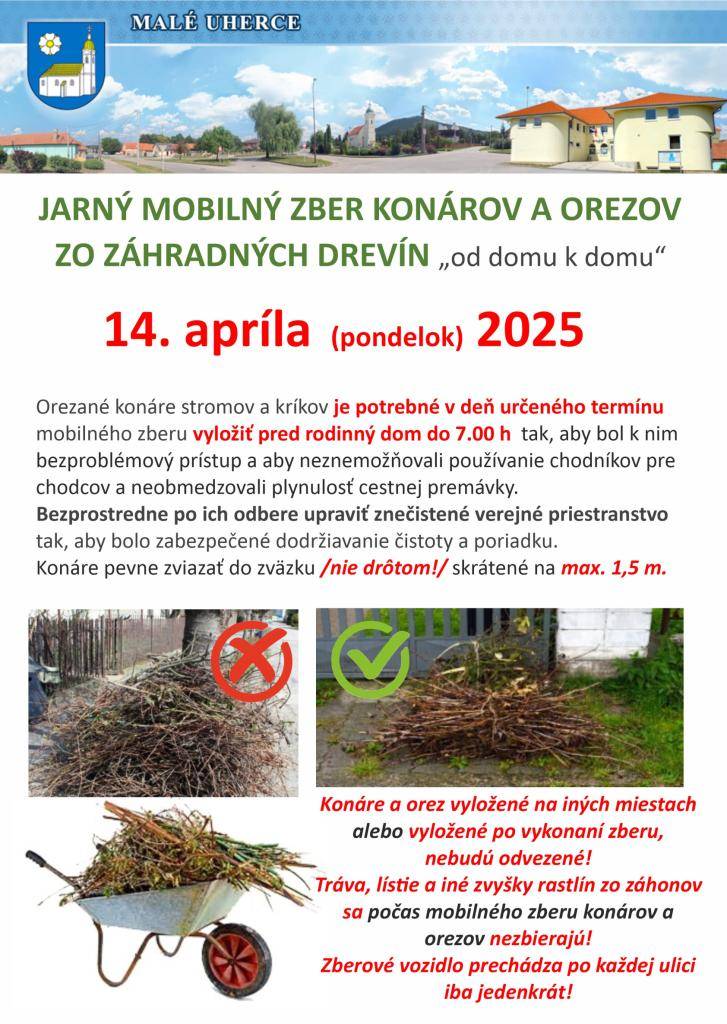 Dňa 14.4.2025 ráno v čase do 7.00 hod sa uskutoční jarný mobilný zber konárov a orezov zo záhradných drevín od domu k domu.