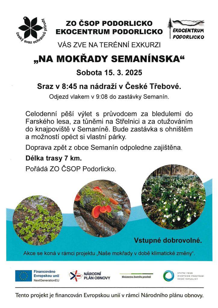 Ekocentrum Podorlicko zve na terénní exkurzi „Na mokřady Semanínska“ v sobotu 15. března 2025. Sraz je v 8:45 na nádraží v České Třebové, odjezd v 9:08. Čeká vás celodenní výlet za bledulemi a tůněmi s možností opéct si vlastní párky.