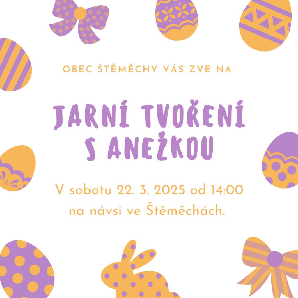 Tvoření proběhne v sobotu 22. 3. 2025 od 14:00 na návsi.