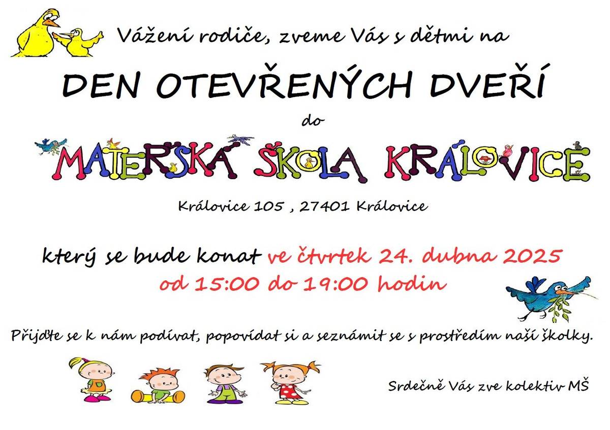 Přijďte se podívat do MŠ Královice, popovídat si a seznámit se s prostředím naší školy dne 24.dubna 2025 od 15:00 do 19:00 hodin. Srdečně Váz zve kolektiv MŠ Královice