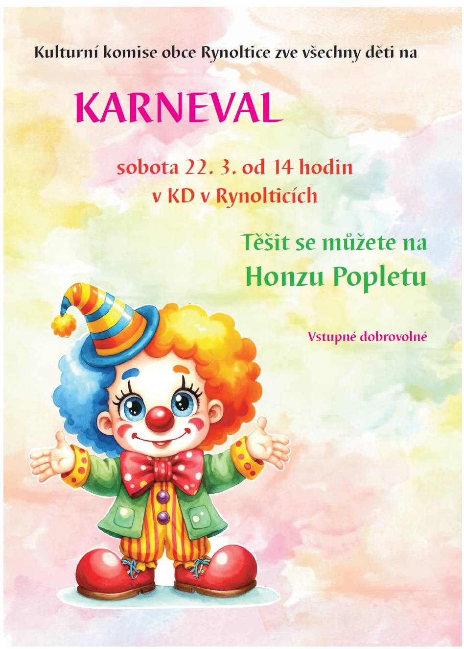 Již zítra 22.3.2025 pro Vás bude připraven od 14 hod. "Karneval", nejprve pro děti, tentokrát s Honzou Popletou, poté od 19 hod. pro dospělé s kapelou Revival 60´s... Nezapomeňte masky... Těšíme se na Vaši účast.