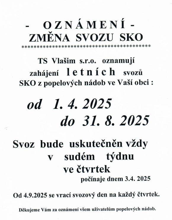TS Vlašim s.r.o. oznamují zahájení letních svozů SKO z popelových nádobu v obci Miřetice: od 1.4.2025 do 31.8.2025. Svoz bude uskutečněn vždy v sudém týdnu ve čtvrtek, počínaje dnem 3.4.2025. Od 4.9.2025 se vrací svozový den na každý čtvrtek.