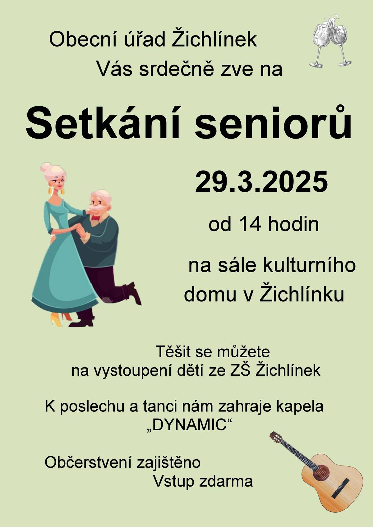 Obecní úřad Žichlínek Vás srdečně zve na tradiční Setkání seniorů v sobotu 29. 3. 2025 od 14:00 na sále kulturního domu v Žichlínku. Program i občerstvení zajištěno. VSTUP ZDARMA