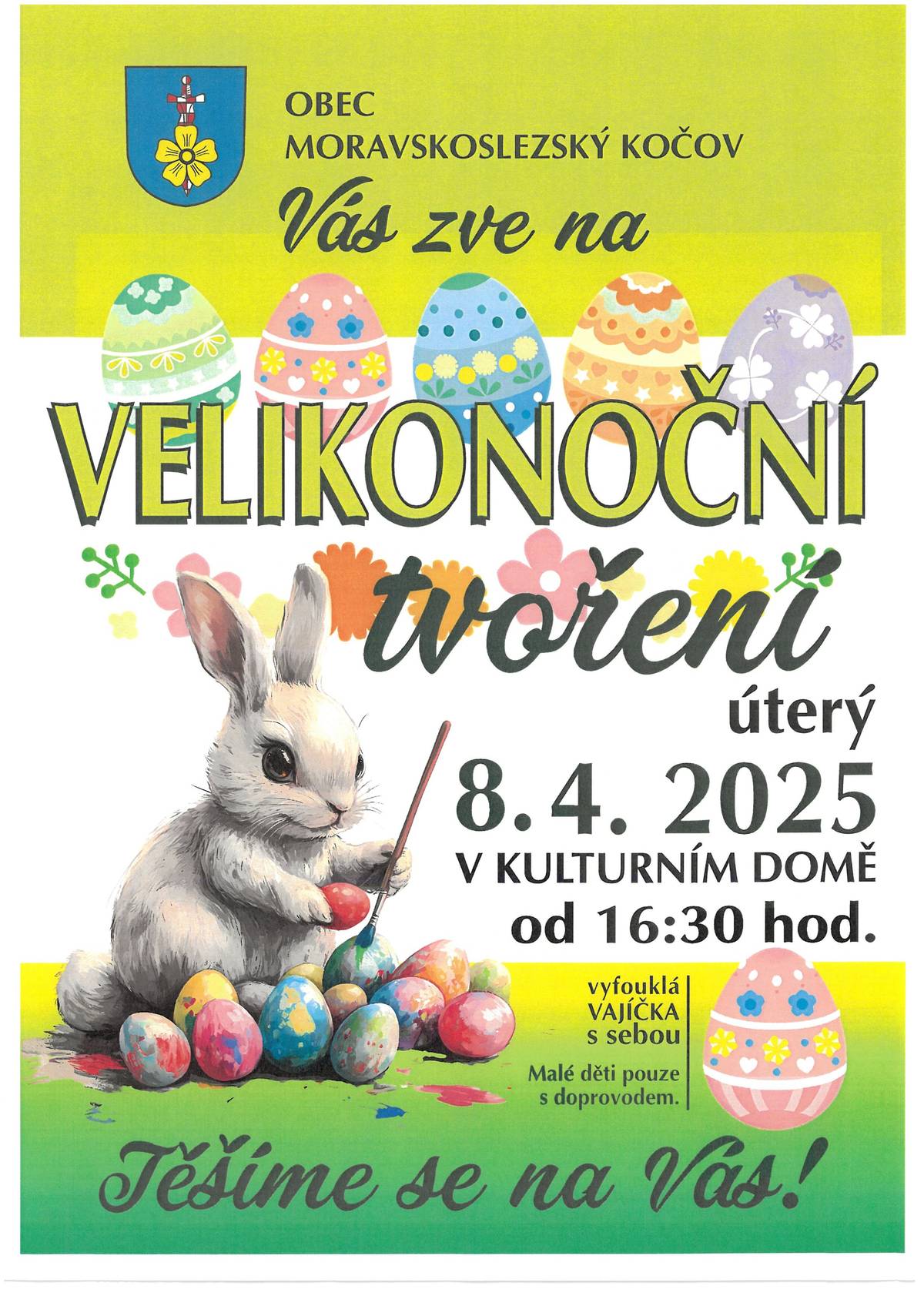 Vážení občané, srdečně Vás zveme na každoroční, tradiční velikonoční tvoření, které se bude konat v úterý 8. dubna 2025 od 16,30 hodin v kulturním domě. Vyfouklá vajíčka si přineste sebou. Přejeme Vám pěkné dny