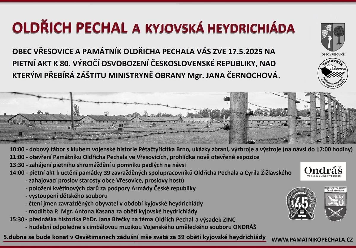 Předseda spolku Památník Oldřicha Pechala a Svatopluka Štulíře - Vřesovice srdečně zve na pietní akt a zádušní mši svatou:    Ve Vřesovicích a v Osvětimanech uctíme památku 39 obětí z období tzv. kyjovské heydrichiády. Během dvou let se podařilo zpracovat informace k většině těchto obětí, které mohly pocházet i z Vaší obce nebo města a nebo se zde ukrývali. Vzpomeneme i ty, kteří těmto hrdinům pomohli a nebyli dopadeni, i tito lidé si zaslouží naši úctu. Cítíme potřebu uskutečnit i zádušní mši svatou, která se bude konat v kostele Osvětimany.