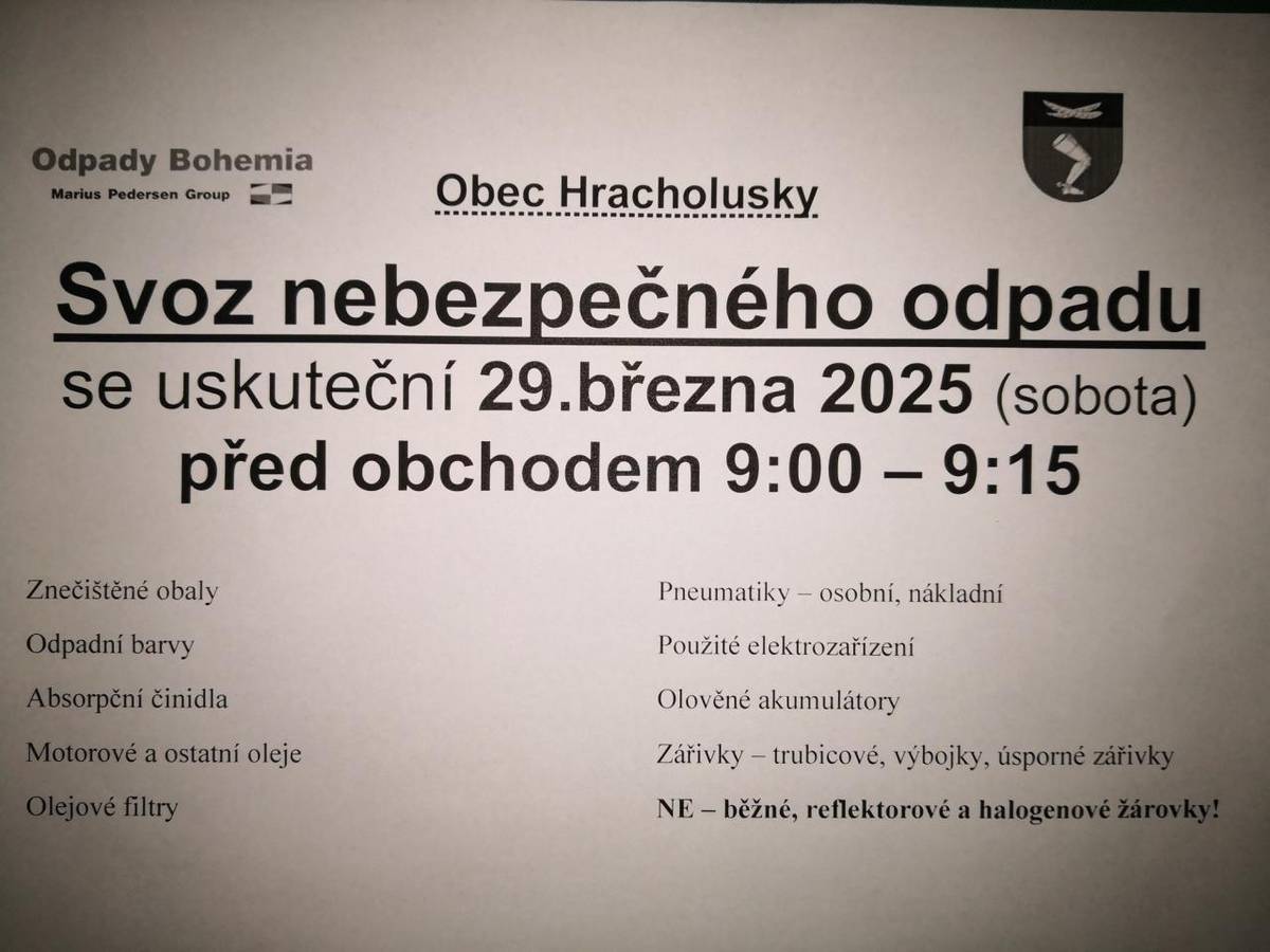 Svoz nebezpečného odpadu se uskuteční 29. 3. 2025, sběrné místo je jako vždy před obchodem v Hracholuskách.