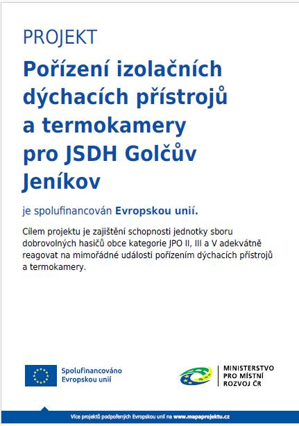 V rámci projektu byly pořízeny 4ks izolačních přetlakových dýchacích přístrojů a termokamera. Tyto technické prostředky zvýší akceschopnost jednotky a především zvýší ochranu zdraví a komfort zasahujících hasičů při řešení mimořádných událostí.