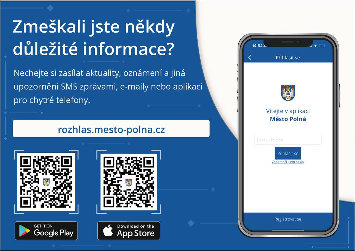Vážení občané, provoz a podpora aplikace Munipolis pro město Polná bude k 31. 3. 2025 ukončen. Město Polná nově zavádí novou aplikaci "Město Polná", která je dostupná zdarma na GooglePlay i AppStore. Stáhněte si, prosím, novou aplikaci.  Podrobnosti k přihlášení a vygenerování přihlašovacího hesla, naleznete na webových stránkách města Polná: Informace k mobilnímu rozhlasu na webu města nebo též přímo na webu: https://rozhlas.mesto-polna.cz/ Děkujeme předem, že budete naší novou aplikaci aktivně využívat.