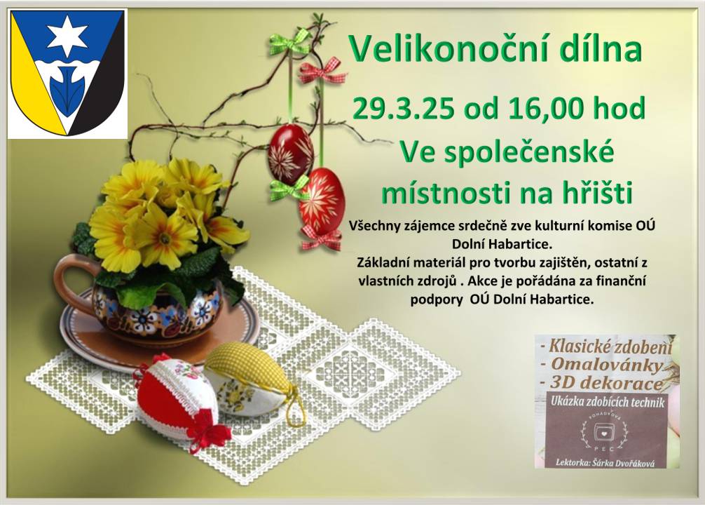 Zveme všechny občany dne 29.3. 2025 od 16:00 hod  k výrobě velikonočních a jarních dekorací a zdobení velikonočních perníčků. Přijďtze si vyrobit výzdobu podle svého vkusu a umění, všichni jste vítáni. Pro zdobení perníčků bude k dispozici zkušená perníkářka, která všem dobře poradí a pomůže.