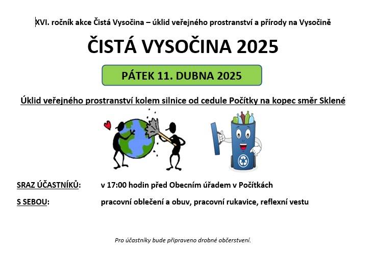 V pátek 11. dubna 2025 proběhne úklid veřejného prostranství v obci - trasa podél silnice od cedule Počítky na kopec směr Sklené. Sraz účastníků v 17:00 hodin před Obecním úřadem v Počítkách.  Za zapojení občanů do úklidu v rámci akce Čistá Vysočina děkujeme.