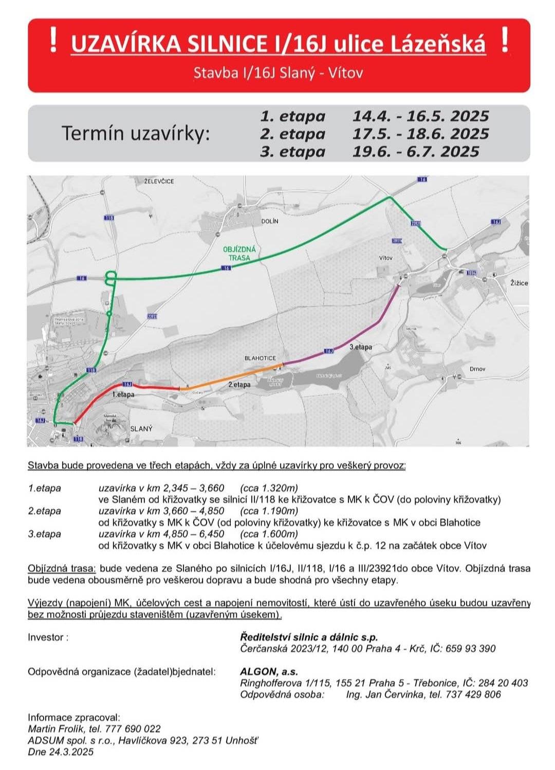 Uzavírka z důvodu plánované stavby silnice.