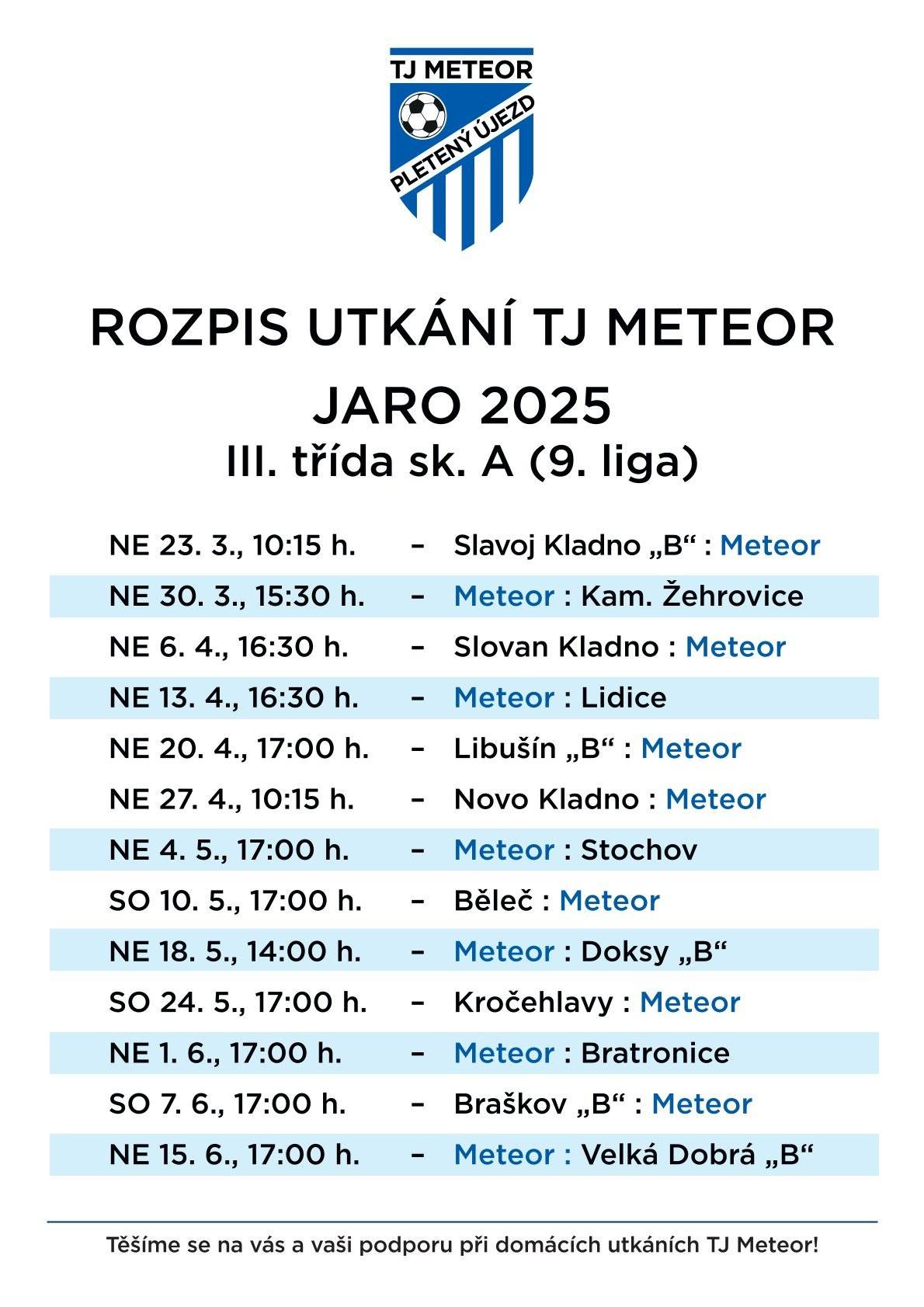 pozor, - u domácího zápasu v neděli 30.3. došlo ke změně a vykopává se již 15,30 hod