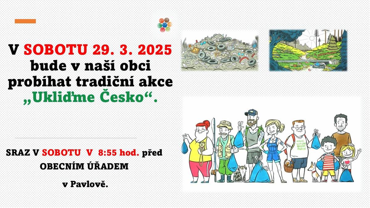 V sobotu 29. 3. 2025 proběhne tradiční akce "UKLIĎME ČESKO", sraz všech dobrovolníků je v 8:55 před Obecním úřadem.