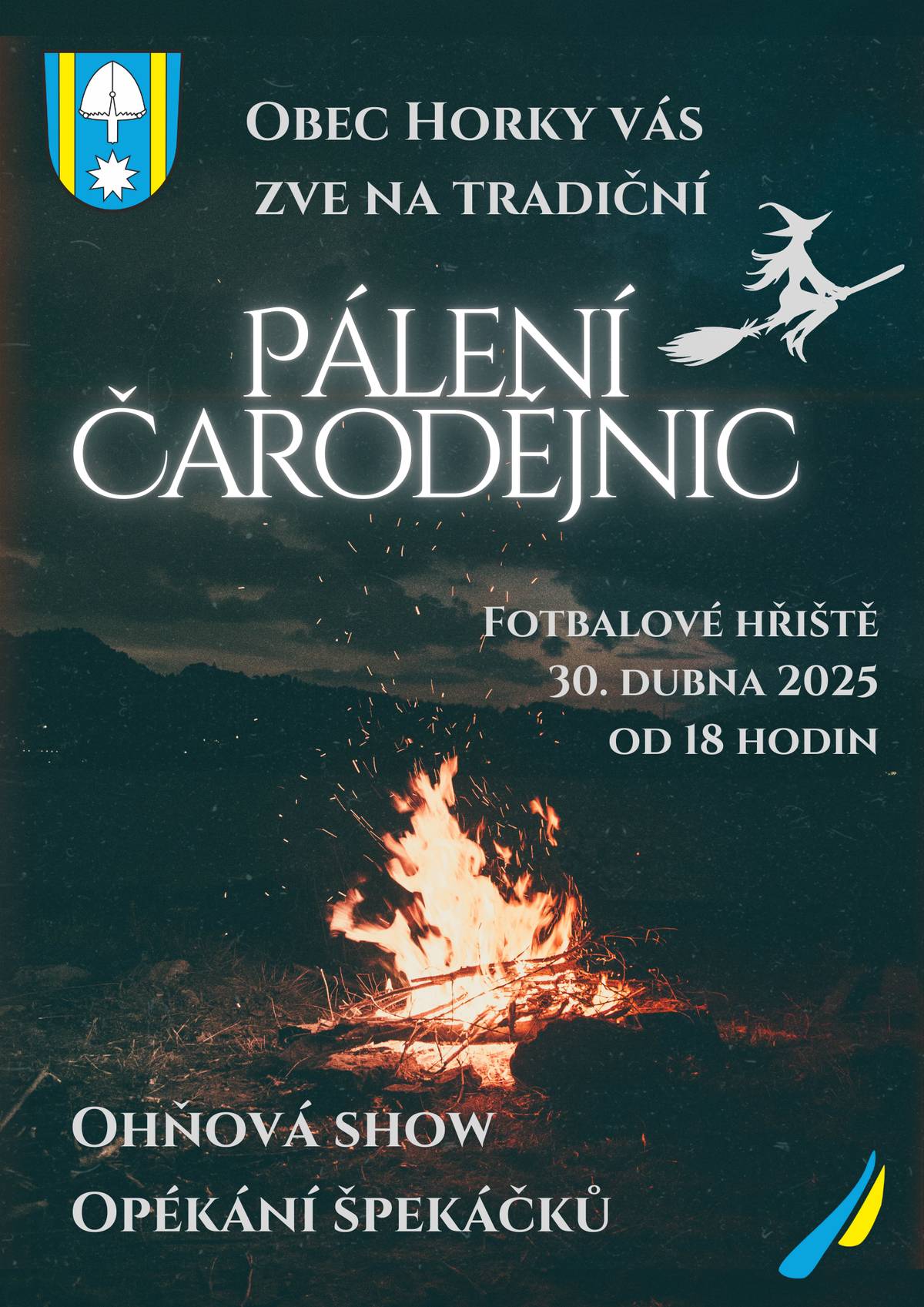 Obec Horky vás srdečně zve na tradiční pálení čarodějnic, které se uskuteční 30. dubna 2025 od 18 hodin na fotbalovém hřišti. Těšit se můžete na ohňovou show a opékání špekáčků.