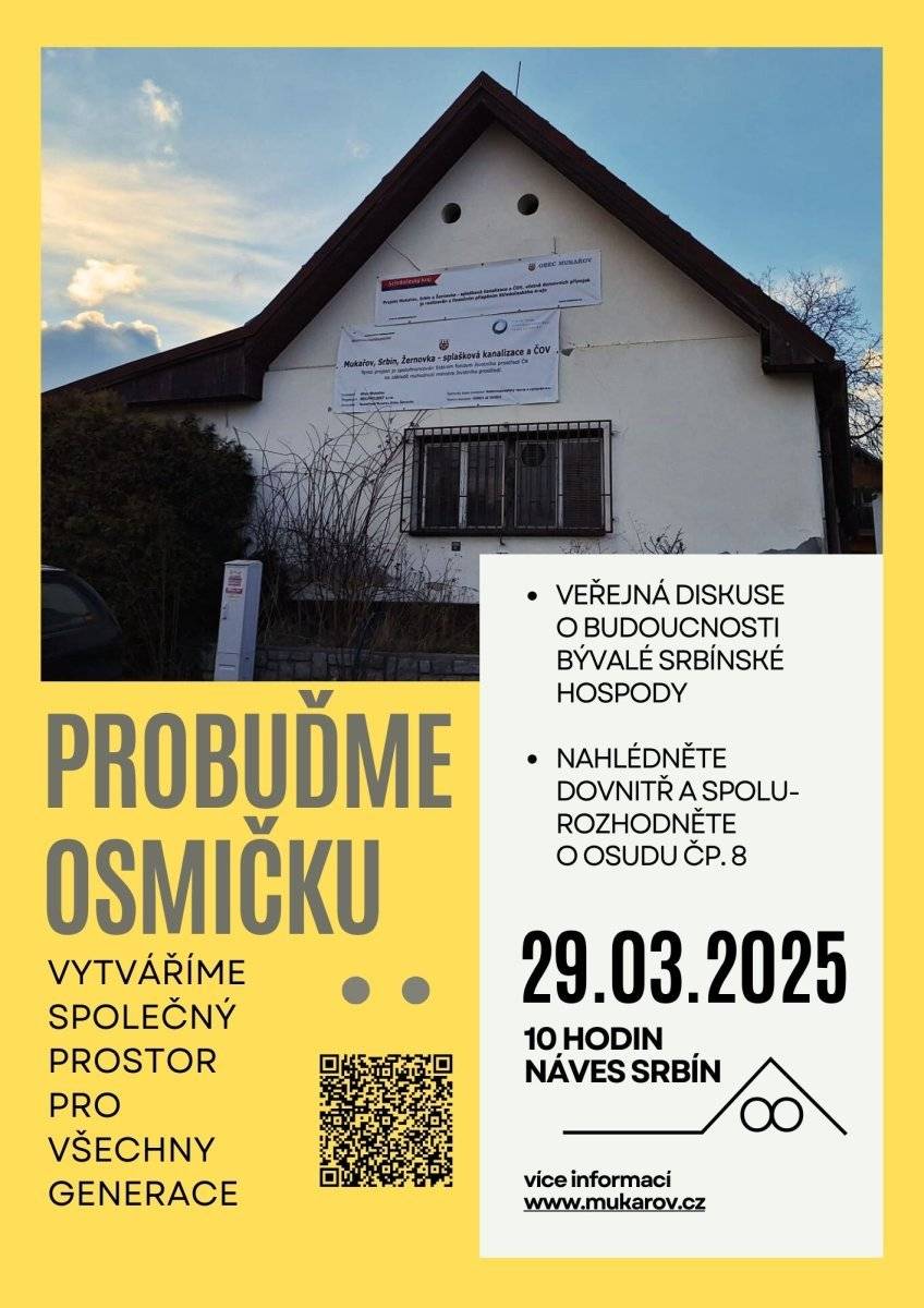 Chybí vám v naší obci místo pro setkávání a zábavu? Uvitali byste oživení návsi na Srbíně? Přijďte se o tom pobavit. KDY: 29. března 2025 od 10 hodin KDE: Srbín č.p. 8, bývalá hospoda na návsi Přijďte spolurozhodnout o dalším osudu jedné z nejstarších budov na Srbíně.