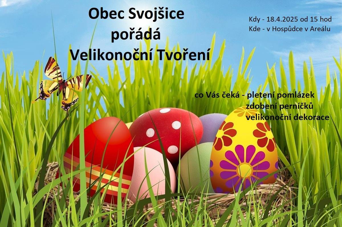 Obec Svojšice pořádá v hospůdce v areálu dne 18. dubna 2025 od 15:00 hod. Velikonoční tvoření.
