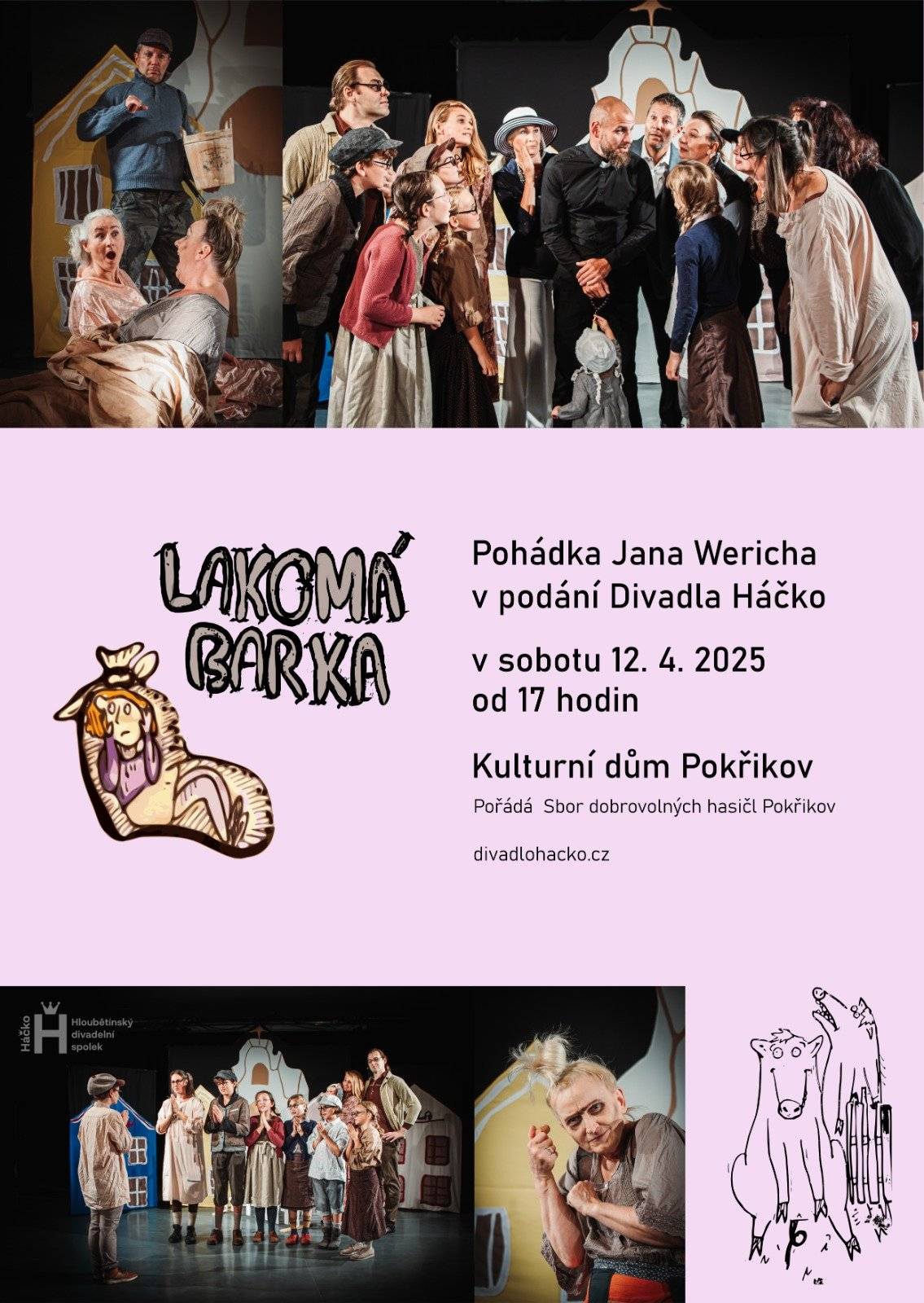 SDH Pokřikov zve naše občany a děti na pohádku Jana Wericha Lakomá Barka, která bude uvedena v sobotu 12.dubna od 17:00 hodin v podání Divadla Háčko v kulturním domě Pokřikov.