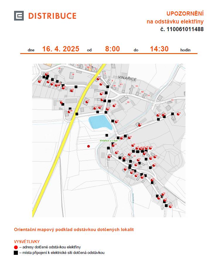 Dne 16.4.2025 od 8:00 do 14:30 hodin proběhne plánovaná odstávka elektřiny ve Vinařicích a týká se následujících č.p.:  č. p. 7, 12, 14-18, 20-24, 27, 28, 30, 31, 32, 33, 44, 46-51, 53-58, 60-67, 69, 72, 74-79, 83, 108, 121, 122, č. ev. 52