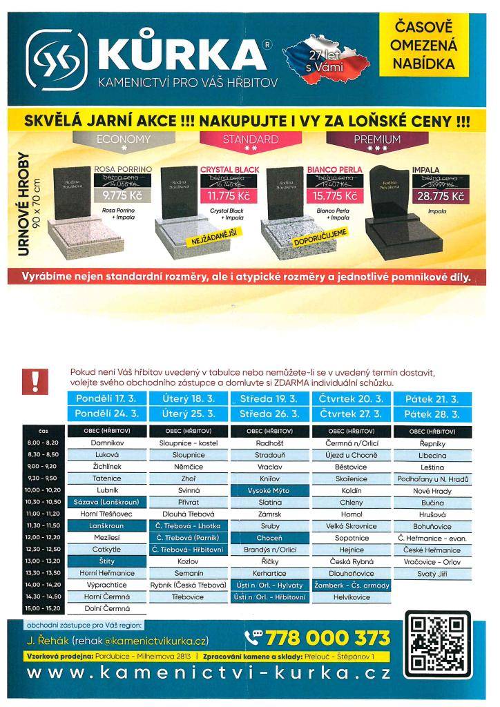 Kamenictví Kůrka zahajuje skvělou jarní akci, kdy můžete nakupovat za loňské ceny! Nezapomeňte se podívat na harmonogram a pokud váš hřbitov není uveden, kontaktujte obchodního zástupce pro individuální schůzku zdarma.
