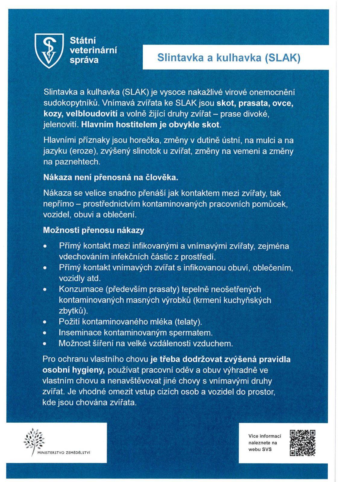 Dopis ministra zemědělství a ředitele SVS starostům a starostkám JMK, ZK a MSK.pdf Leták SLAK_omezeni verejnost.pdf SLAK - leták pro chovatele - informace o nákaze.pdf Krizová linka.pdf