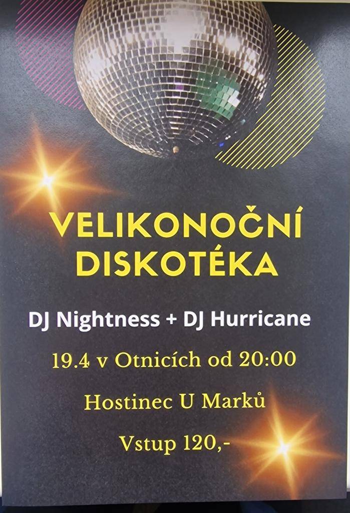 Velikonoční diskotéka v Otnicích  Kdy: v sobotu 19. 4. 2025 od 20.00 hod.