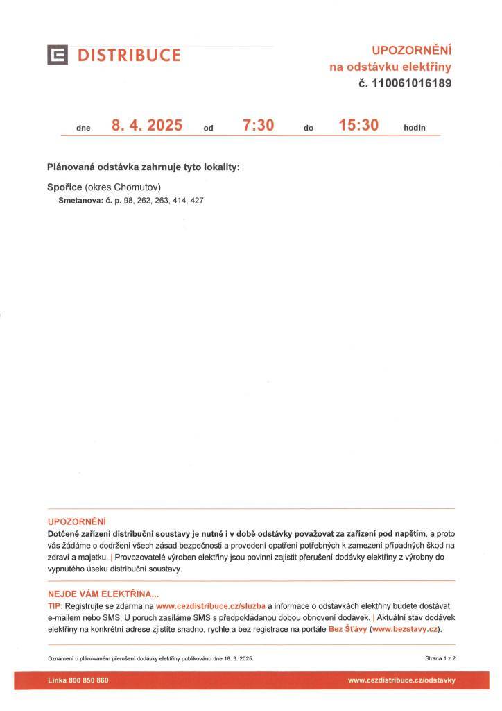 Plánovaná odstávka zahrnuje tyto lokality: Smetanova čp. 98, 262, 263, 414, 427  KDY:8.4.2025 od 7:30 do 15:30 hod.  Více na: www.cezdistribuce.cz/odstavky