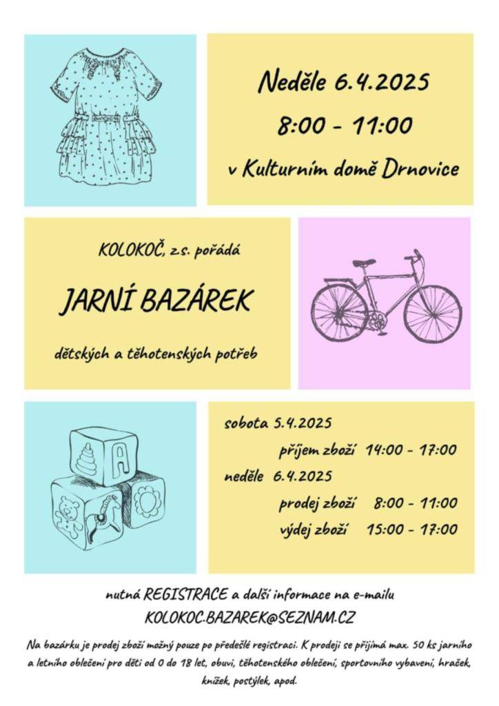 V neděli 6. dubna se bude konat Jarní bazárek dětského a těhotenského oblečení, hraček a sportovních potřeb. Přijďte se podívat do kulturního domu mezi 8 a 11 hodinou a nakoupit krásné věci za příznivé ceny. Srdečně zve Kolokoč.“