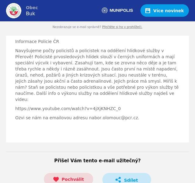 Informace Policie ČR Navyšujeme počty policistů a policistek na oddělení hlídkové služby v Přerově! Policisté prvosledových hlídek slouží v černých uniformách a mají speciální výcvik i vybavení. Zasahují tam, kde se zrovna něco děje a je tam třeba rychle a někdy i rázně zasáhnout. Jsou často první na místě napadení, úrazů, nehod, požárů a jiných krizových situací. Jsou neustále v terénu, jejich zásahy jsou akční a často adrenalinové. Jejich práce má smysl. Míříš k nám? Staň se policistou nebo policistkou a vše potřebné pro výkon služby tě naučíme. Další info o výkonu služby na oddělení hlídkové služby najdeš ve videu: https://www.youtube.com/watch?v=4jXjKNHZC_0 Ozvi se nám na emailovou adresu nabor.olomouc@pcr.cz. 