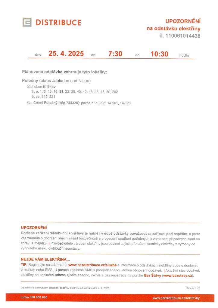 ČEZ Distribuce, a.s. upozorňuje na odstávku elektřiny v lokalitě části obce Klíčnov v době od 7.30 - 10.30 hodin.    Viz příloha...