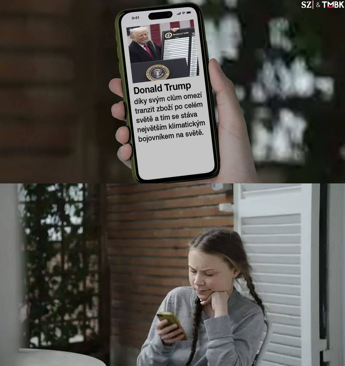 Když bude všechno o poznání dražší, lidé budou méně kupovat, zboží bude méně cestovat. Výhra pro klima, výborná práce, Donalde. Koláž TMBK pro SZ.