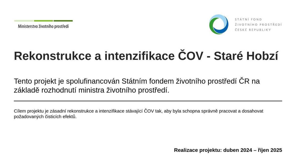 Rekonstrukce ČOV je spolufinancován Státním fondem životního prostředí ČR.