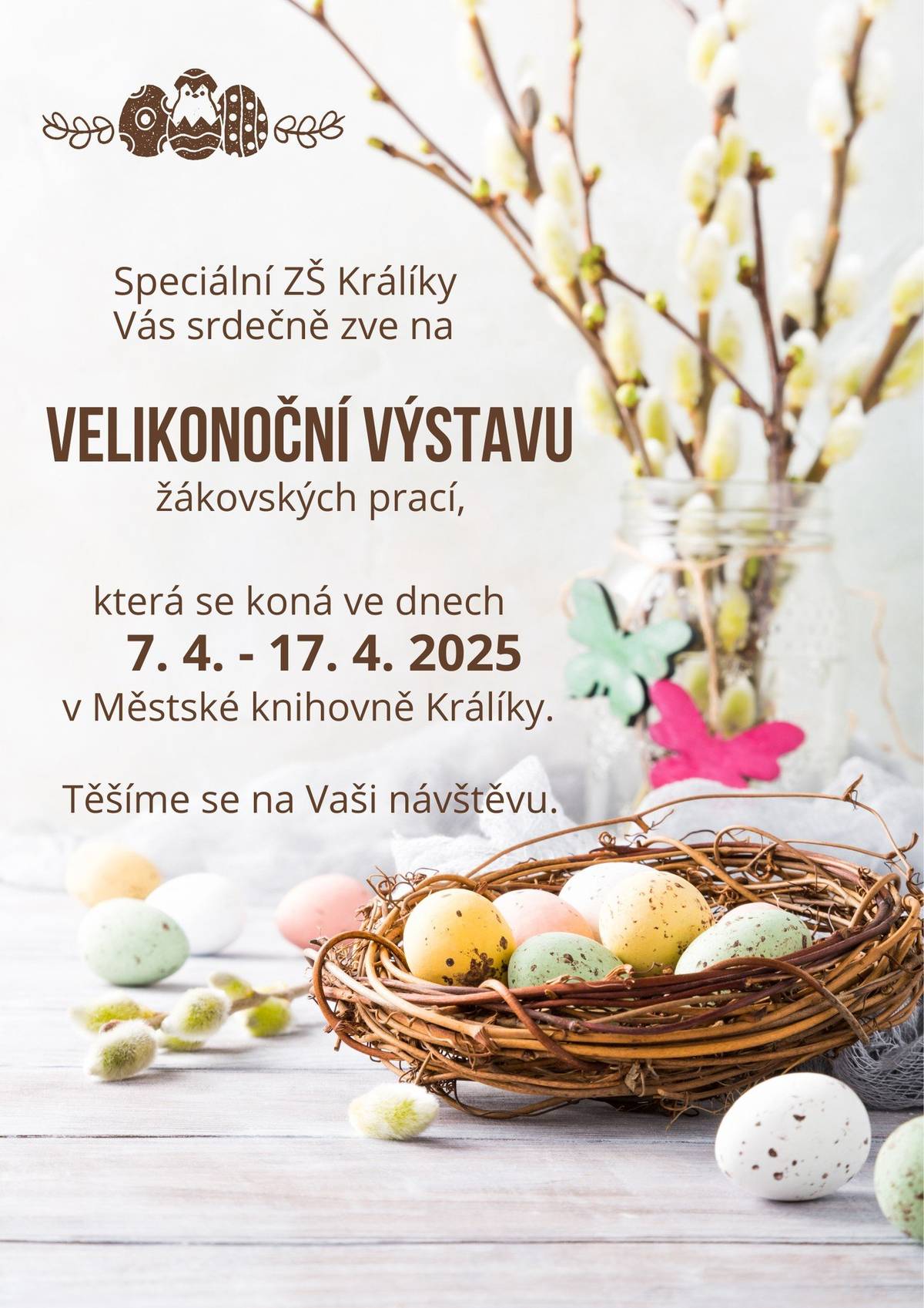 Přijďte si prohlédnout velikonoční výrobky žáků naší školy! Výstava se koná od pondělí 7. dubna do čtvrtka 17. dubna 2025 v Městské knihovně Králíky.