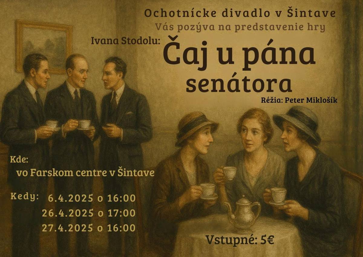 Na plagáte nájdete informácie k divadelnému predstaveniu Čaj u pána senátora.