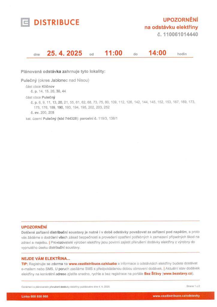 ČEZ Distribuce, a.s. upozorňuje na odstávku elektřiny v lokalitě části obce Klíčnov a Pulečný  25. 4. 2025 v době od 11-14 hodin.  Viz příloha ..